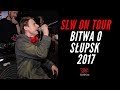SLW on Tour - Bitwa o Słupsk 2017 (Kapsel, Lechu, Rider, Loco, WueNo, Bambo, Yowee)